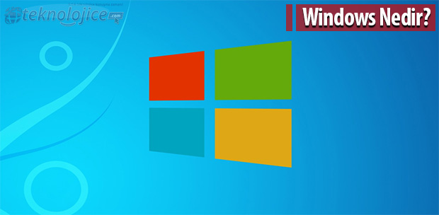 ﻿Windows Nedir