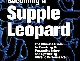 Becoming a Supple Leopard 2nd Edition: The Ultimate Guide to Resolving Pain, Preventing Injury, and Optimizing Athletic Performance — %47 İndirim | Amazon TR Fırsatı