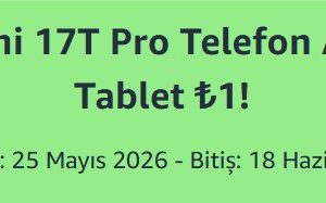 📣 Xiaomi 17T Pro Telefon Alana Tablet ₺1!