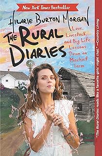 The Rural Diaries: Love, Livestock, and Big Life Lessons Down on Mischief Farm