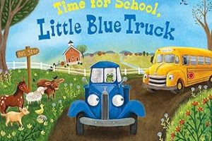 Time for School, Little Blue Truck: A Back to School Book for Kids — %26 İndirim | Amazon TR Fırsatı