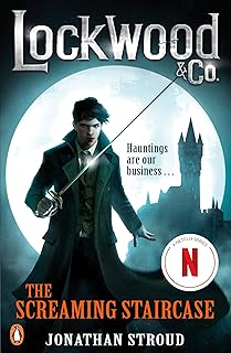Lockwood & Co: The Screaming Staircase: Book 1