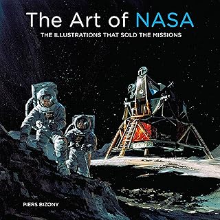 Art of NASA: The Illustrations That Sold the Missions