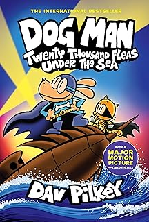 Dog Man: Twenty Thousand Fleas Under the Sea: A Graphic Novel (Dog Man #11): From the Creator of Captain Underpants (Volume 11)
