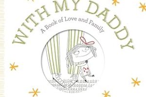 With My Daddy: A Book of Love and Family — %25 İndirim | Amazon TR Fırsatı