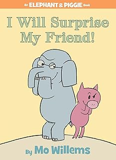 I Will Surprise My Friend!-An Elephant and Piggie Book