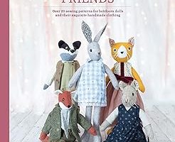 Sewing Luna Lapin’s Friends: Over 20 sewing patterns for heirloom dolls and their exquisite handmade clothing — %34 İndirim | Amazon TR Fırsatı