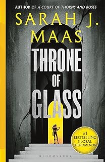 Throne of Glass: From the # 1 Sunday Times best-selling author of A Court of Thorns and Roses