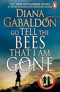 Go Tell the Bees that I am Gone: (Outlander 9)