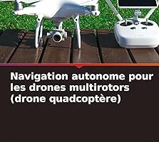 Navigation autonome pour les drones multirotors (drone quadcoptère) — %29 İndirim | Amazon TR Fırsatı