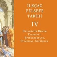 İlkçağ Felsefe Tarihi 4: Helenistik Dönem Felsefesi: Epikurosçular, Stoacılar, Septikler — %23 İndirim | Amazon TR Fırsatı