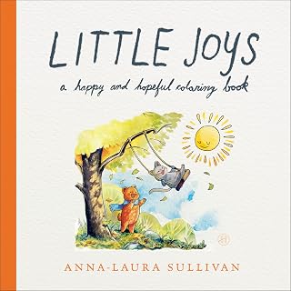 Little Joys: A Happy and Hopeful Coloring Book