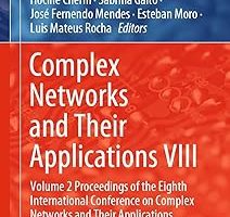 Complex Networks and Their Applications VIII: Volume 2 Proceedings of the Eighth International Conference on Complex Networks and Their Applications COMPLEX NETWORKS 2019 — %25 İndirim | Amazon TR Fırsatı
