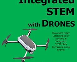 Teaching Integrated STEM with Drones: Classroom-ready Lesson Plans for an Integrated STEM+Arts Curriculum — %47 İndirim | Amazon TR Fırsatı
